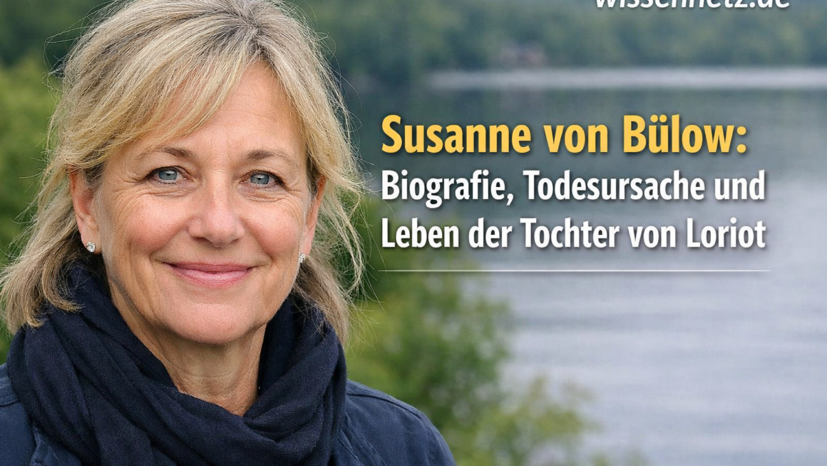 Susanne von Bülow: Biografie, Todesursache und Leben der Tochter von Loriot